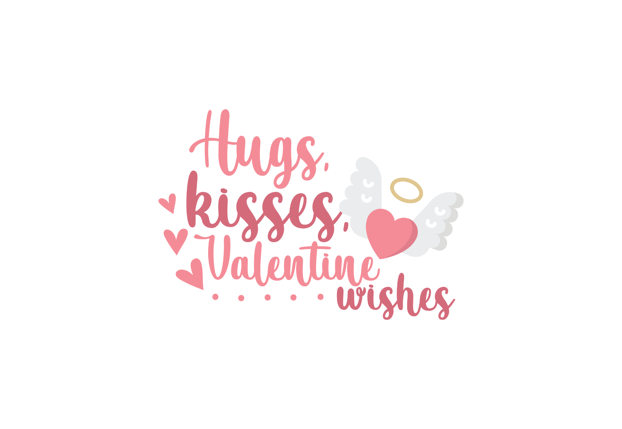 Valentine DTF transfer with pink cursive script saying Hugs, Kisses, Valentine Wishes featuring a pink heart with white angel wings and a gold halo for custom holiday apparel