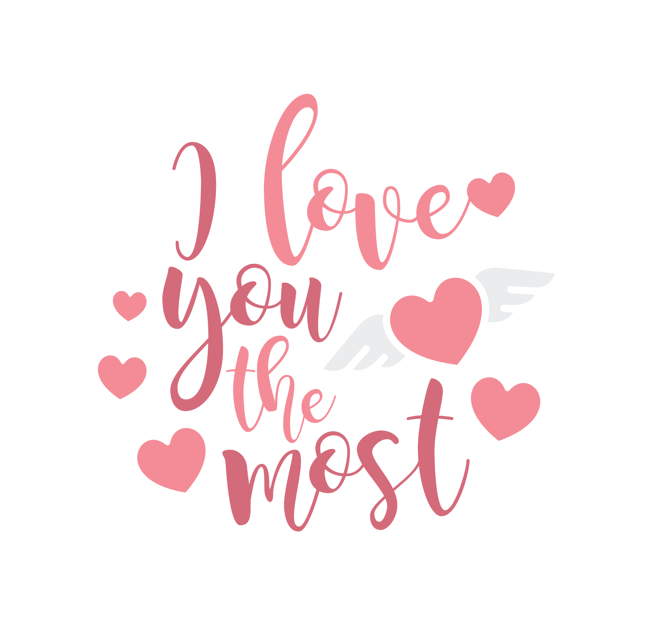 Valentine DTF transfer featuring pink cursive script saying I Love You the Most with a pink heart with white wings and surrounding small pink hearts